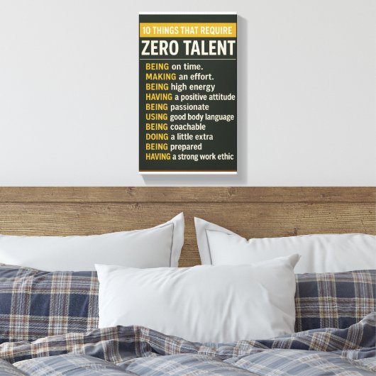 10 Things That Require Zero Talent Canvas Afdruk (Insitu (Slaapkamer))