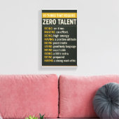 10 Things That Require Zero Talent Canvas Afdruk (Insitu (Woonkamer))