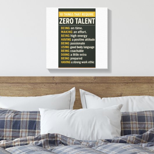 10 Things That Require Zero Talent Canvas Afdruk (Insitu (Slaapkamer))
