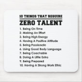 10 Things That Require Zero Talent Motivational  Muismat (Voorkant)