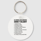 10 Things That Require Zero Talent Motivational Sleutelhanger (Voorkant)