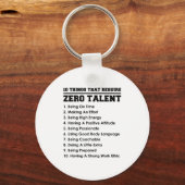 10 Things That Require Zero Talent Motivational  Sleutelhanger (Voorkant)