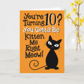 10 worden? Je moet me nu meteen kitten! Kaart (Gele Bloem)