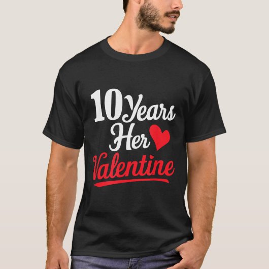 10 Years Her Valentine _ Anniversary Couples Valen T-shirt (Voorkant)