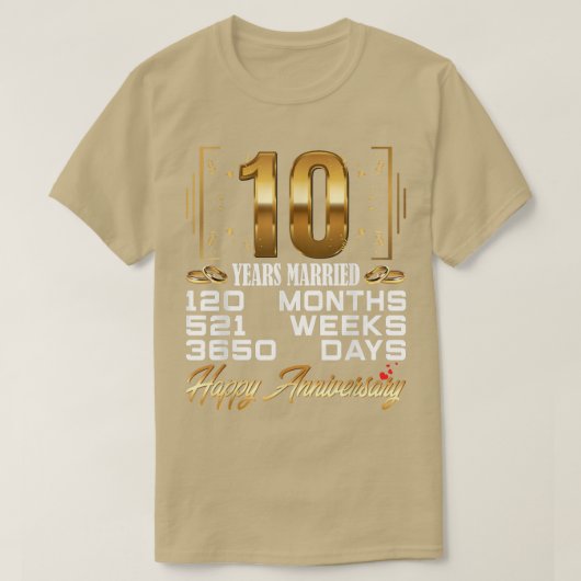 10 Years Married Funny 10th Wedding Anniversary T-shirt (Design voorkant)