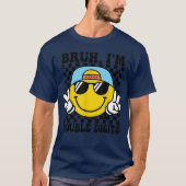10 Years Old Birthday Bruh Im Double Digits 10th B T-shirt (Voorkant)