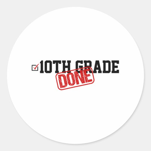 10e klas gedaan einde van het jaar - laatste dag v ronde sticker (Voorkant)