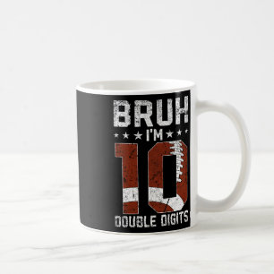 10e Verjaardag Football Bruh Ik ben Dubbele Cijfer Koffiemok