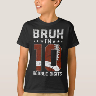 10e Verjaardag Football Bruh Ik ben Dubbele Cijfer T-shirt