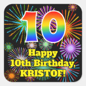 10e verjaardag: Fun Fireworks Kijk, regenboog # 10 Vierkante Sticker (Voorkant)