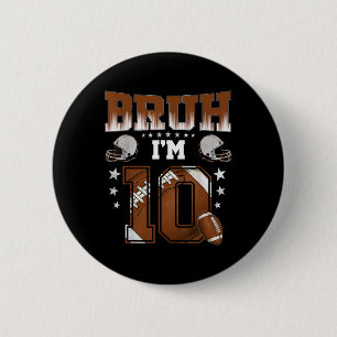 10e verjaardag Jongen Voetballer Bruh Ik ben 10 ja Ronde Button 5,7 Cm