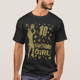 10e verjaardag meisjes basketbal fans speler leeft t-shirt