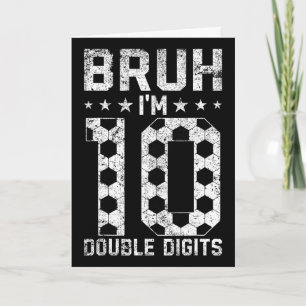 10e verjaardag Voetbal Bruh Ik ben dubbele cijfers Kaart