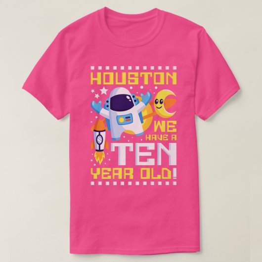 10th Birthday Houston We Have A Ten Year Old Astro T-shirt (Design voorkant)