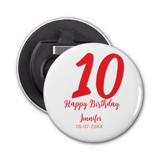 10th Birthday Naam toevoegen Datum Jaar Rode sjabl Button Flesopener (Voorkant)