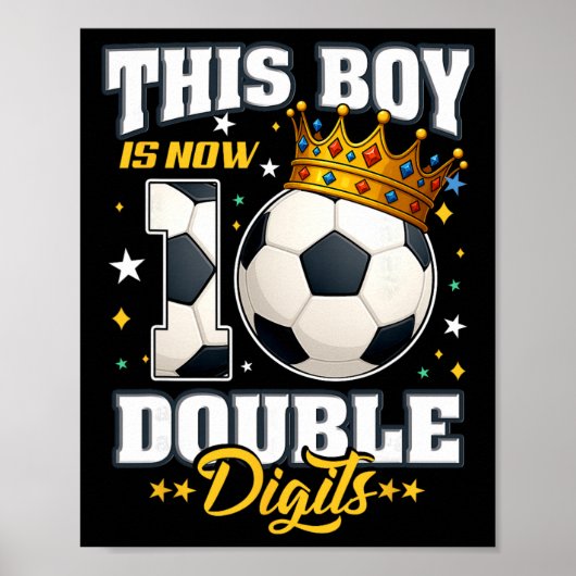 10th Birthday Soccer This Boy Now 10 Double Digits Poster (Voorkant)