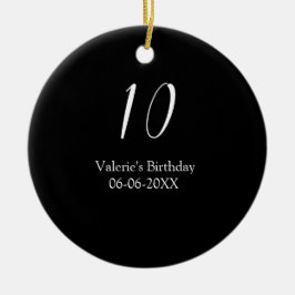 10th birthday white black name date calligraphy  keramisch ornament