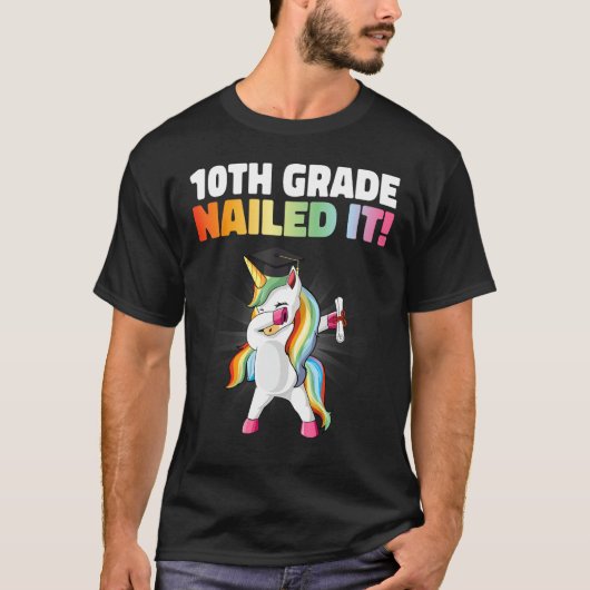 10th Grade Nailed It  Dabbing Unicorn 10th Grade G T-shirt (Voorkant)
