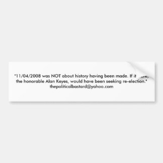 "11/04/2008 was NIET van mening dat de geschiedeni Bumpersticker