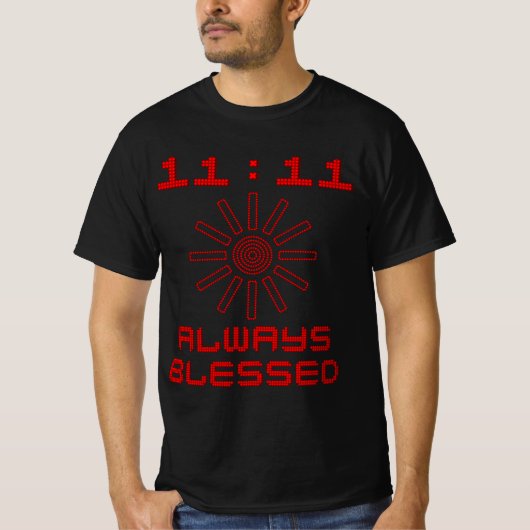 11:11 Altijd gezegend T-shirt (Voorkant)