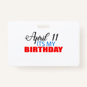 11 april is mijn verjaardag badge (Achterkant)
