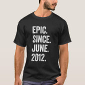 11 Epic Since June 2012 11Th T-shirt (Voorkant)