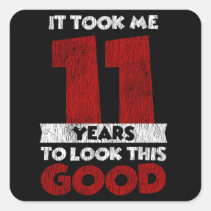 11 jaar oude dag maakte me er goed uit 11e verjaar vierkante sticker