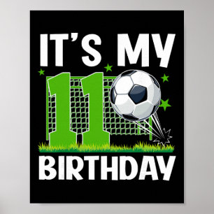 11 Jaar Verjaardag Voetbal Thema Het Is Mijn 11e V Poster