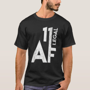 11 Juridische Af Birthday 11st Years Old Funny 11  T-shirt