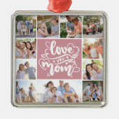11 Photo Collage Love You Mom Pink Metalen Ornament (Voorkant)