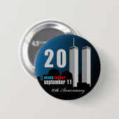 11 september - 10de Jubileum vergeet nooit Ronde Button 5,7 Cm (Voorkant /achterkant)