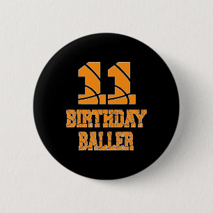 11e Birthday Baller Boy 11 jaar oude Basketball T Ronde Button 5,7 Cm