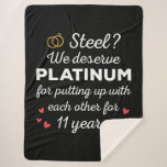 11e bruiloft Jubileum I - Steel Funny Couple Sherpa Deken<br><div class="desc">Leuk ontwerp, perfect voor iedereen die al 11 jaar getrouwd is en voor een huwelijksgelofte-vernieuwingsceremonie. Het is een geweldige bijpassende outfit voor koppels! 'Staal? We verdienen platina voor het ophangen met elkaar voor 11 jaar citaat voor een paar dat 11 jaar geleden trouwde of een paar dat trouwgeloften hernieuwde op...</div>
