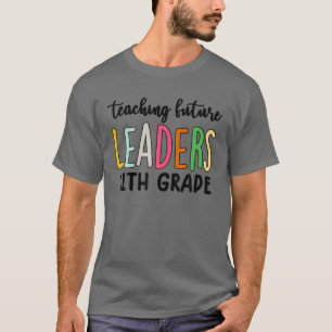 11e klas docent grappige les toekomstige leiders t-shirt