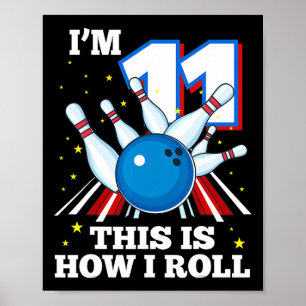 11e verjaardag bowling ik ben 11 dit is hoe ik rol poster