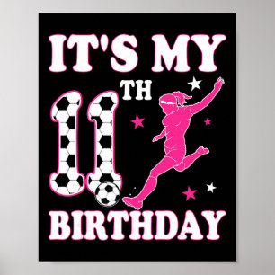 11e verjaardag Voetbal Thema 11 Jaar Oude Meisje G Poster