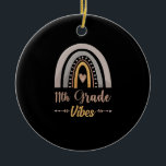 11th Grade Vibes Eleventh Grade Back to School Keramisch Ornament<br><div class="desc">1</div>