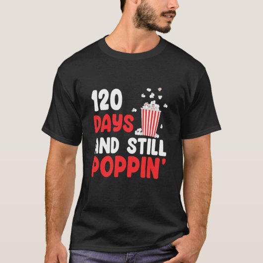120 Days And Still Poppin' 120th Days of School T-shirt (Voorkant)