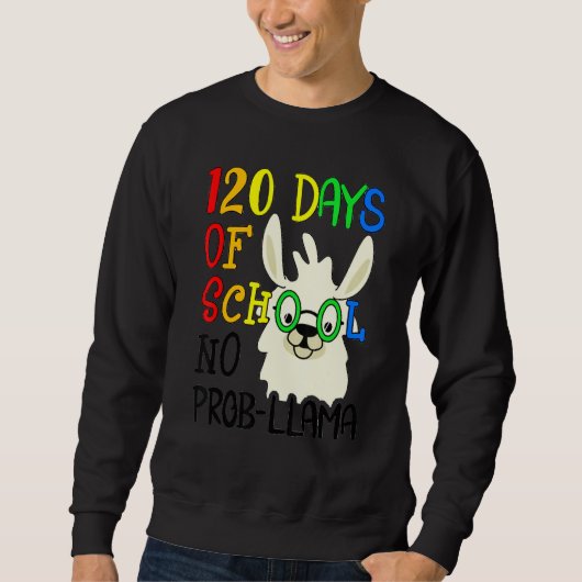 120th Day of School No Prob Llama 120 Days Of Scho Trui (Voorkant)