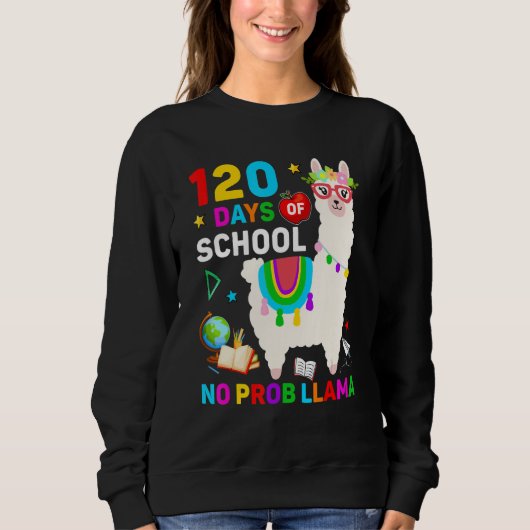 120th Day of School No Prob Llama 120 Days Of Scho Trui (Voorkant)