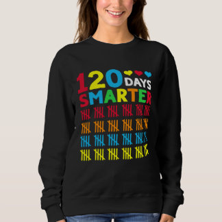 120th Day of School Teacher  120 Days Smarter Trui