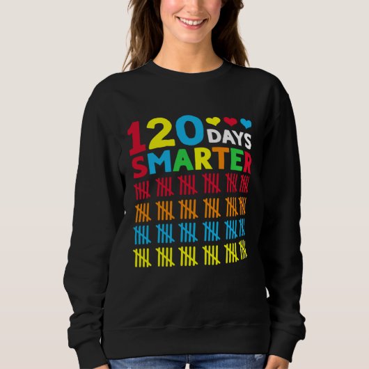 120th Day of School Teacher 120 Days Smarter Trui (Voorkant)