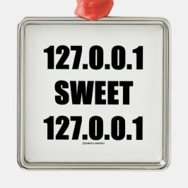 127.0.0.1 Sweet 127.0.0.1 (Home Sweet Home Geek) Metalen Ornament