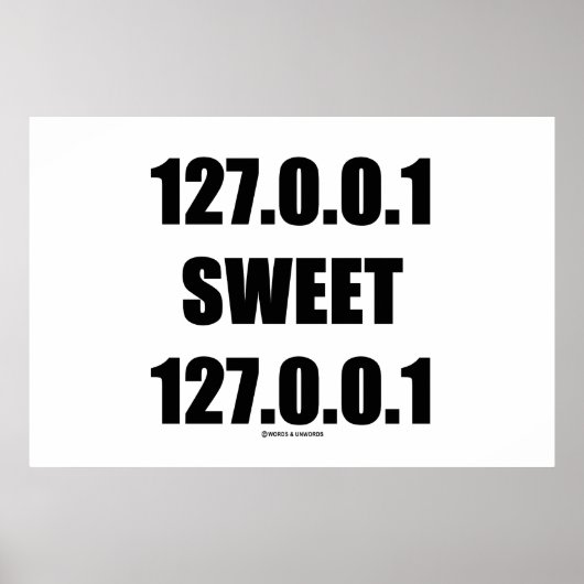 127.0.0.1 Sweet 127.0.0.1 (Home Sweet Home Geek) Poster (Voorkant)