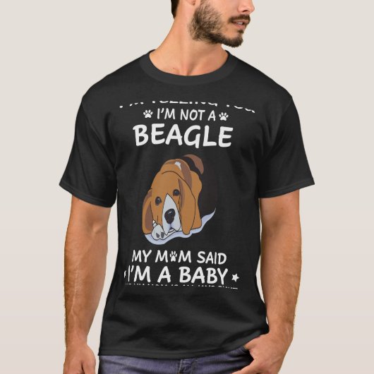 128 Ik zeg je dat ik geen beagle ben T-shirt (Voorkant)