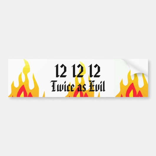 12 12 12, Tweemaal zo kwaadaardig Bumpersticker (Voorkant)