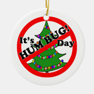 12-21 Humbug Day Keramisch Ornament
