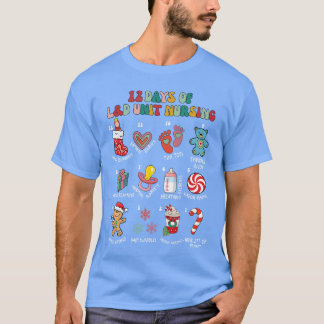 12 dagen LD Unit verpleegster bevalling verpleegst T-shirt