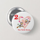12 dagen twee tortelduiven ronde button 5,7 cm (Voorkant /achterkant)