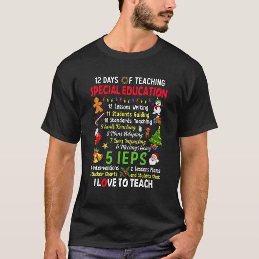 12 Days Of Teaching Special Education Teacher Elf T-shirt (Voorkant)